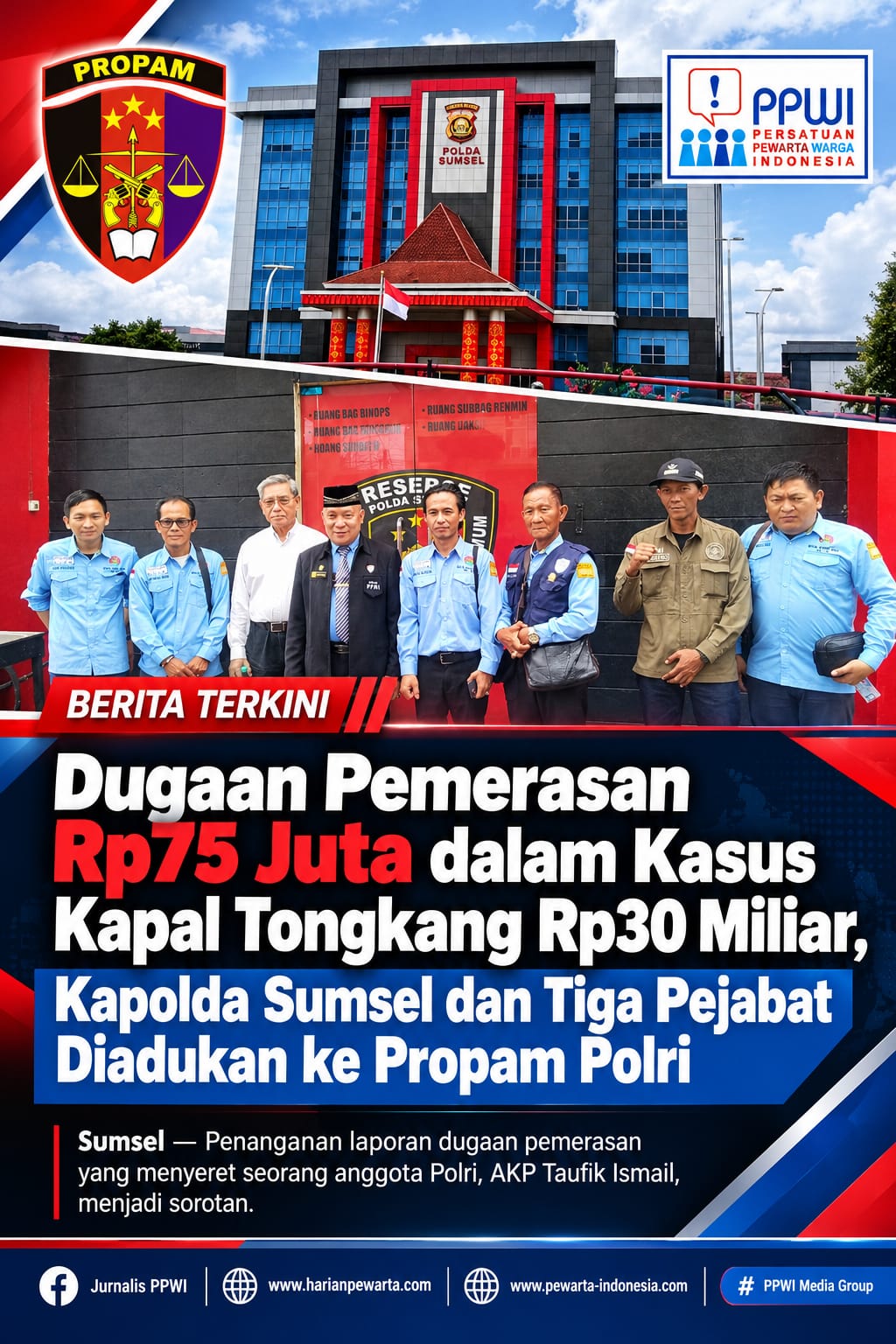 Kapolda Sumsel Dan 3 Pejabat Diduga Terlibat Pemerasan Kapal Tongkang 30 Miliyar, Kini Diadukan Ke Propam